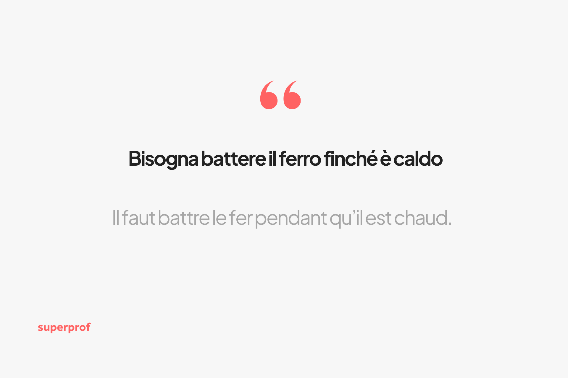 Bisogna battere il ferro finch&eacute; &egrave; caldo